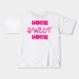Home Sweet Home 2 Kids T-Shirt